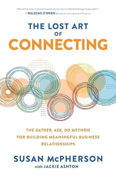 The Lost Art of Connecting by Susan McPherson