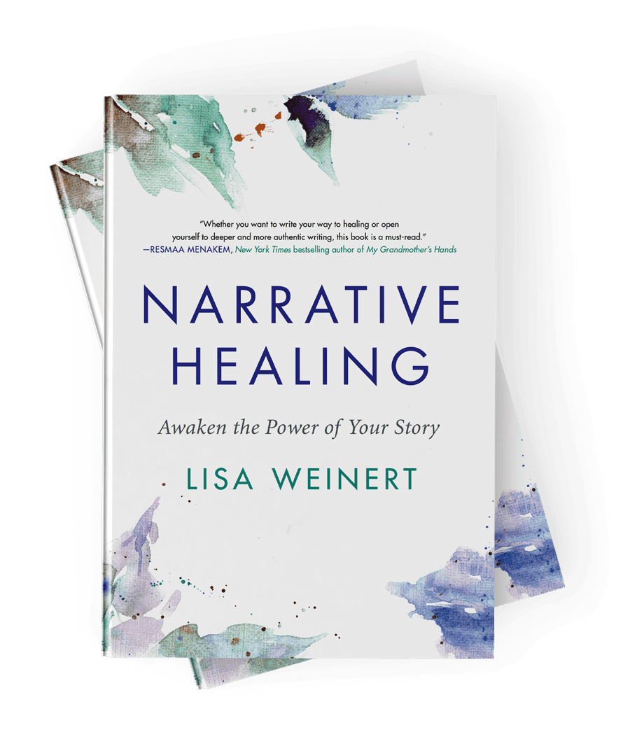 Narrative Healing: Awaken the Power of Your Story by Lisa Weinert